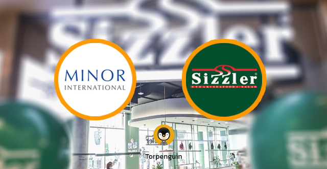 Minor เข้าซื้อ Sizzler ทุ่ม 546 ล. พร้อมดันสู่ตลาดโลก